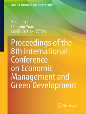 cover image of Proceedings of the 8th International Conference on Economic Management and Green Development
